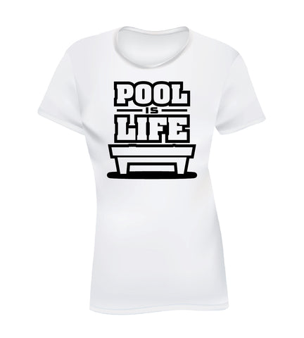 POOL IS LIFE (Women's Tee)