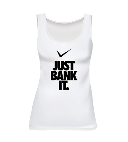 JUST BANK IT (Women's Tank) - White