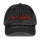 POOL IS NOT DEAD (Vintage Cap)