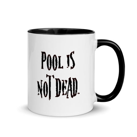 POOL IS NOT DEAD (Mug)